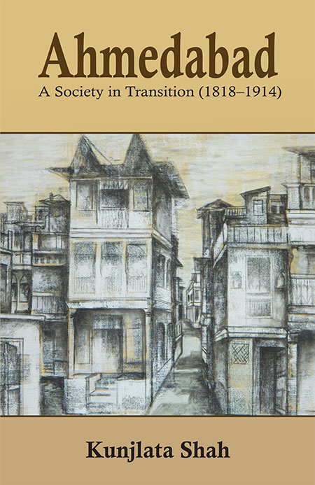 Ahmedabad:A Society in Transition (1818–1914)