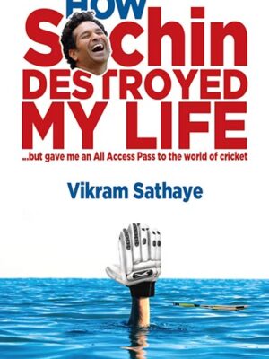 How-Sachin-Destroyed-my-life_front--COVER