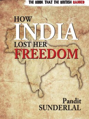 How India Lost Her Freedom - Front Cover